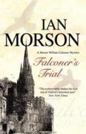 Falconer's Trial di Ian Morson edito da Severn House Publishers Ltd
