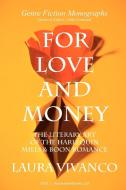 For Love and Money di Laura Vivanco edito da Humanities-Ebooks