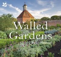 Walled Gardens di Jules Hudson edito da Pavilion Books Group Ltd.