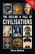The Decline and Fall of Civilisations di Kerry Bolton edito da Black House Publishing Ltd