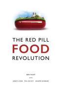 The Red Pill Food Revolution di Ben Hunt edito da Christa Frost