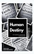 Human Destiny di Robert Anderson edito da Alicia Editions