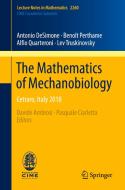 The Mathematics of Mechanobiology di Antonio Desimone, Benoît Perthame, Alfio Quarteroni, Lev Truskinovsky edito da Springer International Publishing