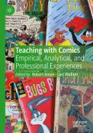 Teaching with Comics edito da Springer International Publishing