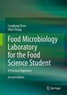 Food Microbiology Laboratory For The Food Science Student di Cangliang Shen, Yifan Zhang edito da Springer International Publishing AG