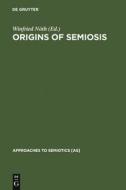 Origins of Semiosis edito da De Gruyter Mouton