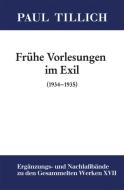 Frühe Vorlesungen Im Exil: (1934-1935) di Paul Tillich edito da Walter de Gruyter