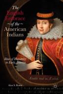 The English Embrace of the American Indians di Alan S. Rome edito da Springer-Verlag GmbH