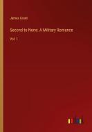 Second to None: A Military Romance di James Grant edito da Outlook Verlag