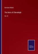 The Heirs of Cheveleigh di Gervaise Abbott edito da Salzwasser-Verlag
