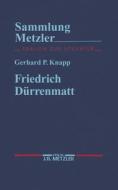 Friedrich Dürrenmatt di Gerhard P. Knapp edito da Metzler