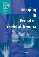 Imaging in Pediatric Skeletal Trauma edito da Springer Berlin Heidelberg