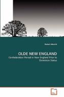 Olde New England di Robert Morritt edito da Vdm Verlag