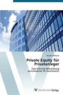 Private Equity für Privatanleger di Hendrik Wilhelm edito da AV Akademikerverlag