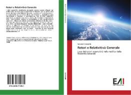 Rotori e Relativitivà Generale di Daniele Corradetti edito da Edizioni Accademiche Italiane