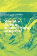 Stakeholder Dialogues in Natural Resources Management edito da Springer Berlin Heidelberg