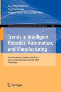 Trends in Intelligent Robotics, Automation, and Manufacturing edito da Springer Berlin Heidelberg