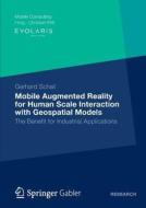 Mobile Augmented Reality for Human Scale Interaction with Geospatial Models di Gerhard Schall edito da Springer Fachmedien Wiesbaden