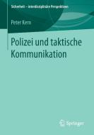 Polizei und taktische Kommunikation di Peter Kern edito da Gabler, Betriebswirt.-Vlg