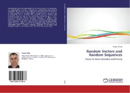 Random Vectors and Random Sequences di Robert Piché edito da LAP Lambert Academic Publishing