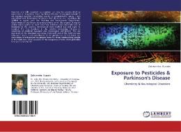 Exposure to Pesticides & Parkinson's Disease di Zaib-un-nisa Hussain edito da LAP Lambert Academic Publishing