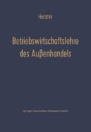 Betriebswirtschaftslehre des Außenhandels di Reinhold Henzler edito da Gabler, Betriebswirt.-Vlg