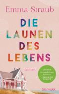 Die Launen des Lebens di Emma Straub edito da Blanvalet Taschenbuchverl
