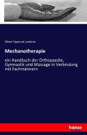 Mechanotherapie di Albert Sigmund Landerer edito da hansebooks