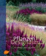 Pflanzen Design di Piet Oudolf, Noel Kingsbury edito da Ulmer Eugen Verlag