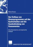 Der Einfluss von Bonusprogrammen auf das Kaufverhalten und die Kundenbindung von Konsumenten di Nikola Glusac edito da Deutscher Universitätsverlag