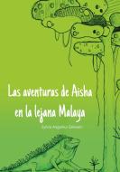 Las aventuras de Aisha en la lejana Melaya di Sylvia Angelika Ölwein edito da Books on Demand