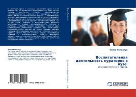 Vospitatel'naya Deyatel'nost' Kuratorov V Vuze. di Romanchuk Elena edito da Lap Lambert Academic Publishing