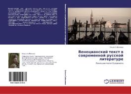 Venetsianskiy Tekst V Sovremennoy Russkoy Literature di Soboleva Ol'ga edito da Lap Lambert Academic Publishing