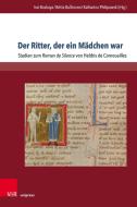 Der Ritter, der ein Mädchen war edito da V & R Unipress GmbH