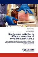 Biochemical activities in different accession of Pongamia pinnata (L.) di Deepty Shukla, R. V. Kumar, Satish K. Pandey edito da LAP Lambert Academic Publishing
