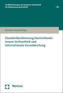 Standortbestimmung Deutschlands: Innere Verfasstheit und internationale Verantwortung edito da Nomos Verlagsges.MBH + Co