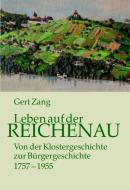 Leben auf der Reichenau di Gert Zang edito da Mattes Verlag