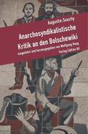 Anarchosyndikalistische Kritik an den Bolschewiki di Augustin Souchy edito da Edition AV, Verlag