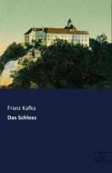 Das Schloss di Franz Kafka edito da Europäischer Literaturverlag