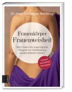 Frauenkörper - Frauenweisheit di Christiane Northrup edito da ZS Verlag