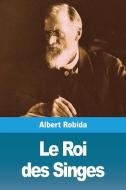 Le Roi des Singes di Albert Robida edito da Prodinnova
