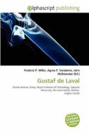 Gustaf De Laval edito da Betascript Publishing