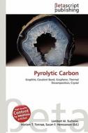 Pyrolytic Carbon edito da Betascript Publishing