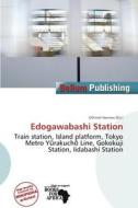 Edogawabashi Station edito da Bellum Publishing