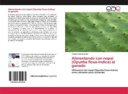 Alimentando con nopal (Opuntia ficus-indica) al ganado di Tikabo Gebremariam edito da EAE