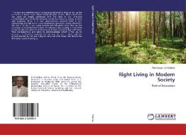 Right Living in Modern Society di Padmanabhan Krishna edito da LAP Lambert Academic Publishing