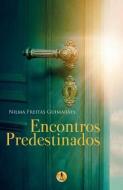 Encontros Predestinados di Nilma Freitas Guimarães edito da LIGHTNING SOURCE INC