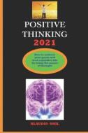 POSITIVE THINKING 2021 di ONIL KLAUDIO ONIL edito da Independently Published
