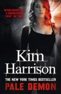 Pale Demon di Kim Harrison edito da HarperCollins Publishers