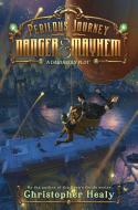 A Perilous Journey of Danger and Mayhem #1: A Dastardly Plot di Christopher Healy edito da HarperCollins Publishers Inc